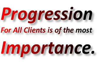 Progression For All Clients is of the most  Importance.